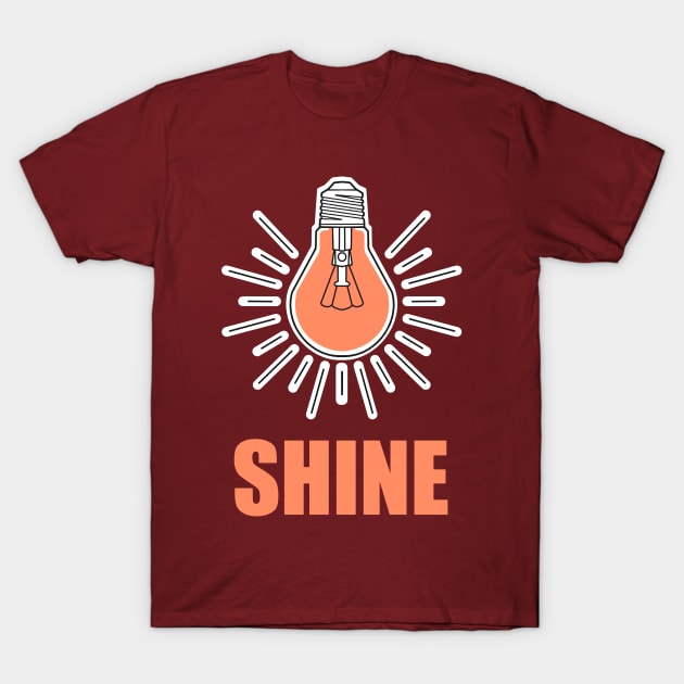 shine bright lightbulb T-Shirt by weilertsen